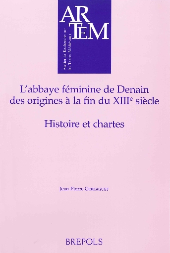 L'abbaye féminine de Denain, des origines à la fin du XIIIe siècle