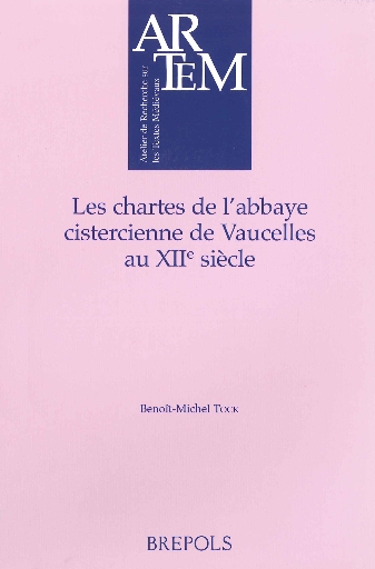 Les chartes de l'abbaye cistercienne de Vaucelles au XIIe siècle