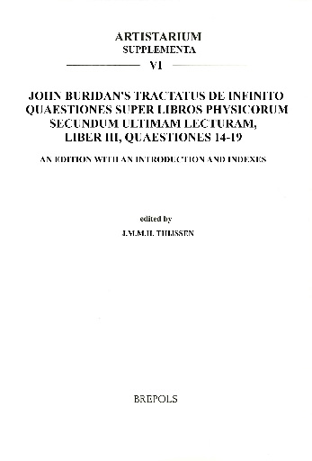 John Buridan's Tractatus de infinito. Quaestiones super libros Physicorum secundum ultimam lecturam, Liber III, Quaestiones 14-19
