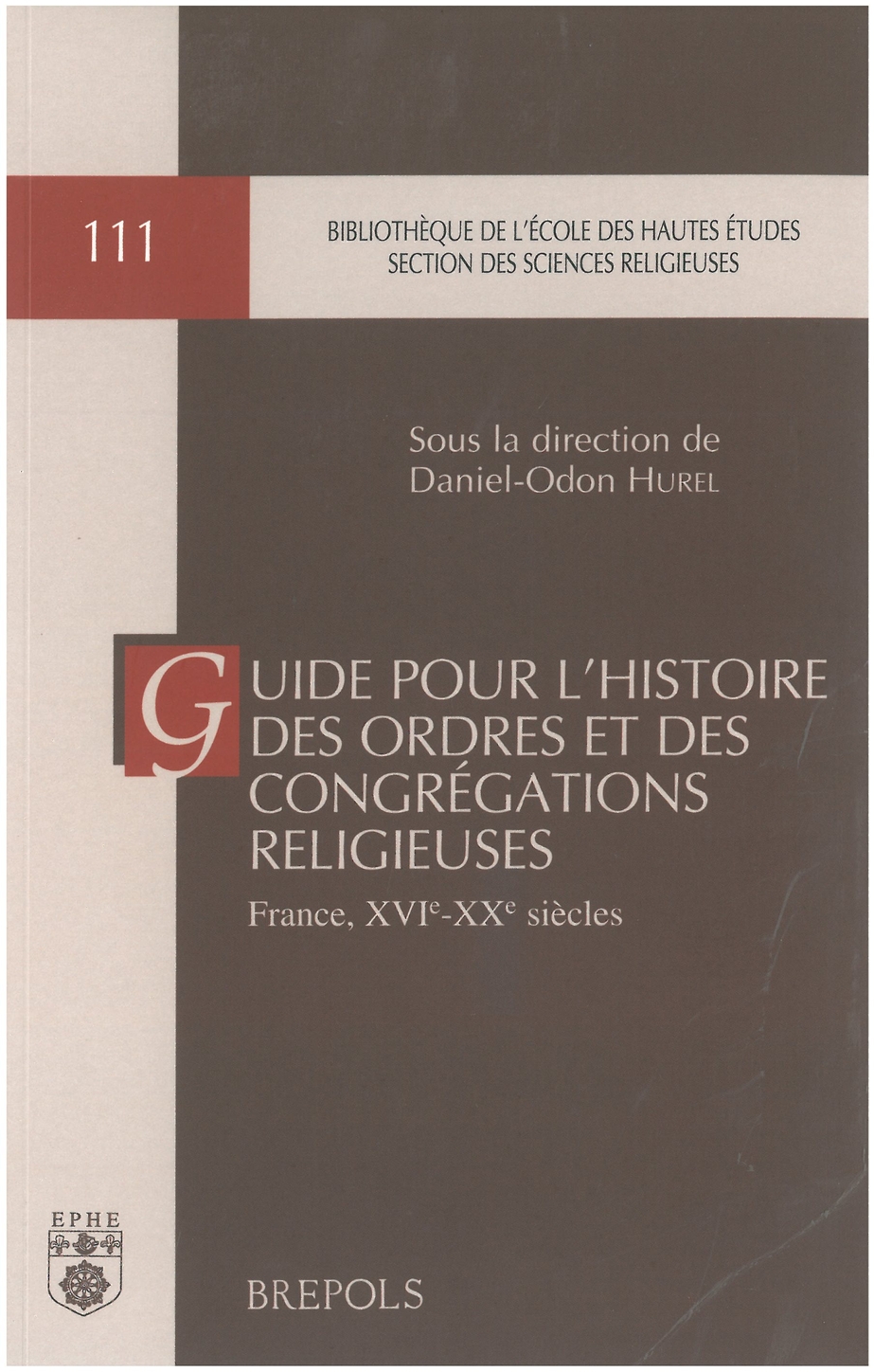 Guide pour l'histoire des ordres et congrégations religieuses, France, XVIe-XXe siècles