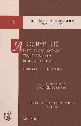 Apocryphité. Histoire d'un concept transversal aux religions du Livre