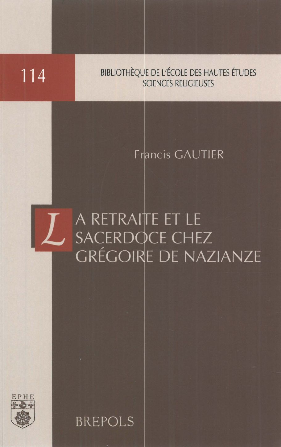 La retraite et le sacerdoce chez Grégoire de Nazianze