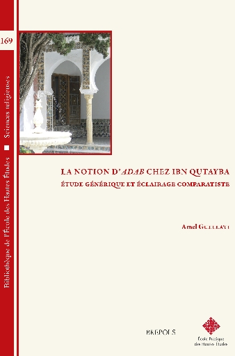 La notion d'adab chez Ibn Qutayba : étude générique et éclairage comparatiste