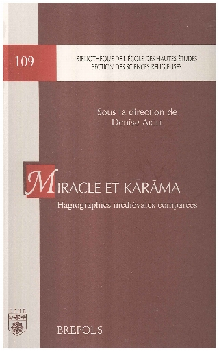 Miracle et Karama. Hagiographies médiévales comparées