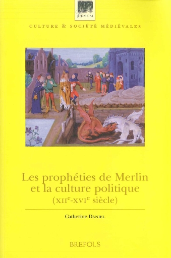 Les prophéties de Merlin et la culture politique (XIIe-XVIe siècles)