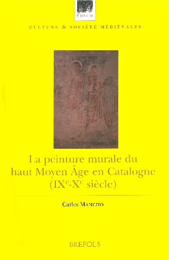 La peinture murale du haut Moyen Âge en Catalogne (IXe-Xe siècle)