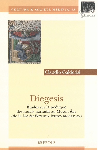 Diegesis. Études sur la poétique des motifs narratifs au Moyen Âge (de la 'Vie des Pères' aux lettres modernes)