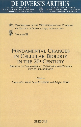 Fundamental Changes in Cellular Biology in the 20th Century. Biology of Development, Chemistry and Physics in the Life Sciences