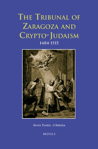 The Tribunal of Zaragoza and Crypto-Judaism