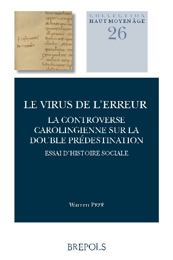 Le virus de l’erreur. La controverse carolingienne sur la double prédestination