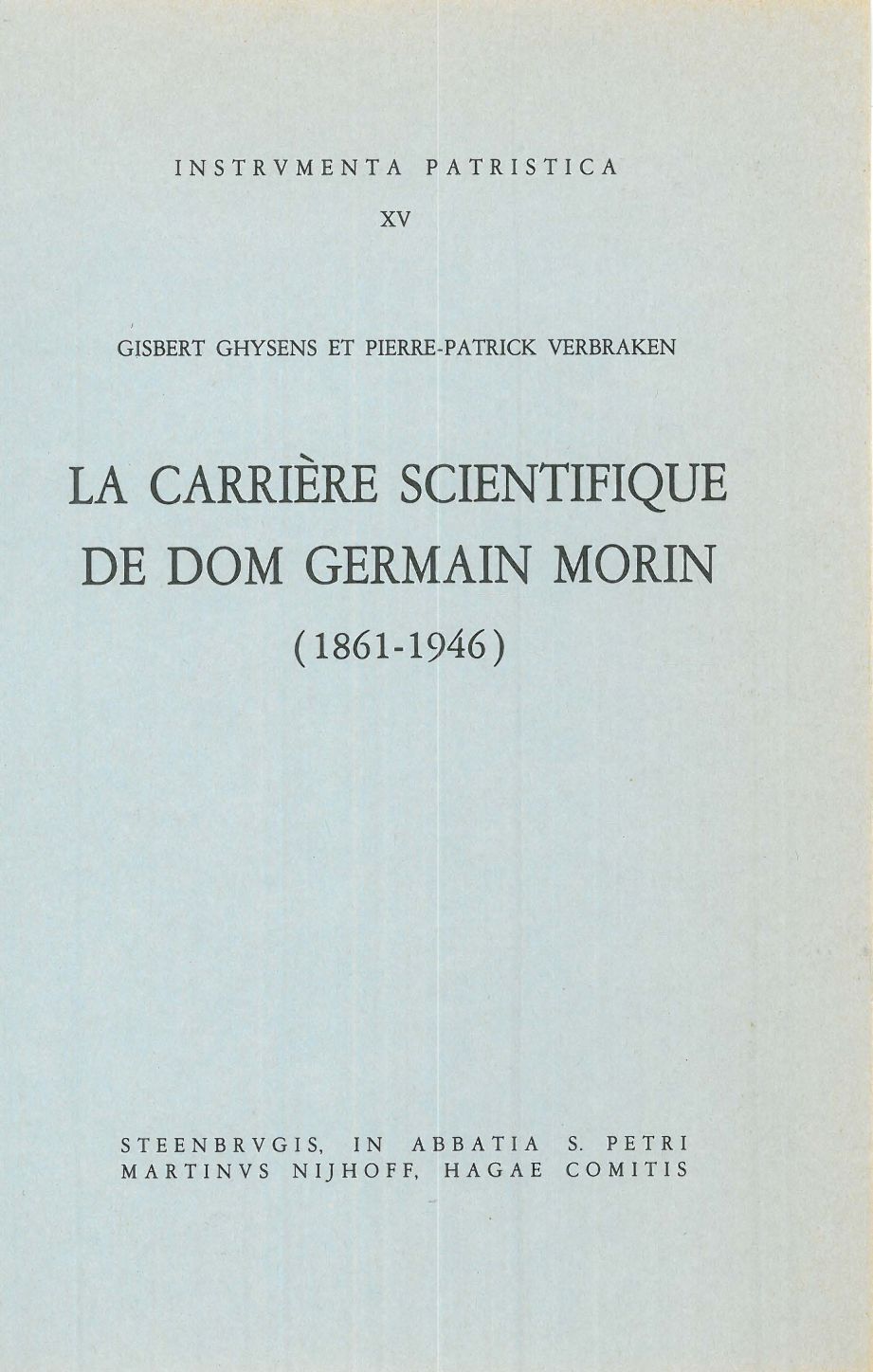 La carrière scientifique de Dom Germain Morin (1861-1946)