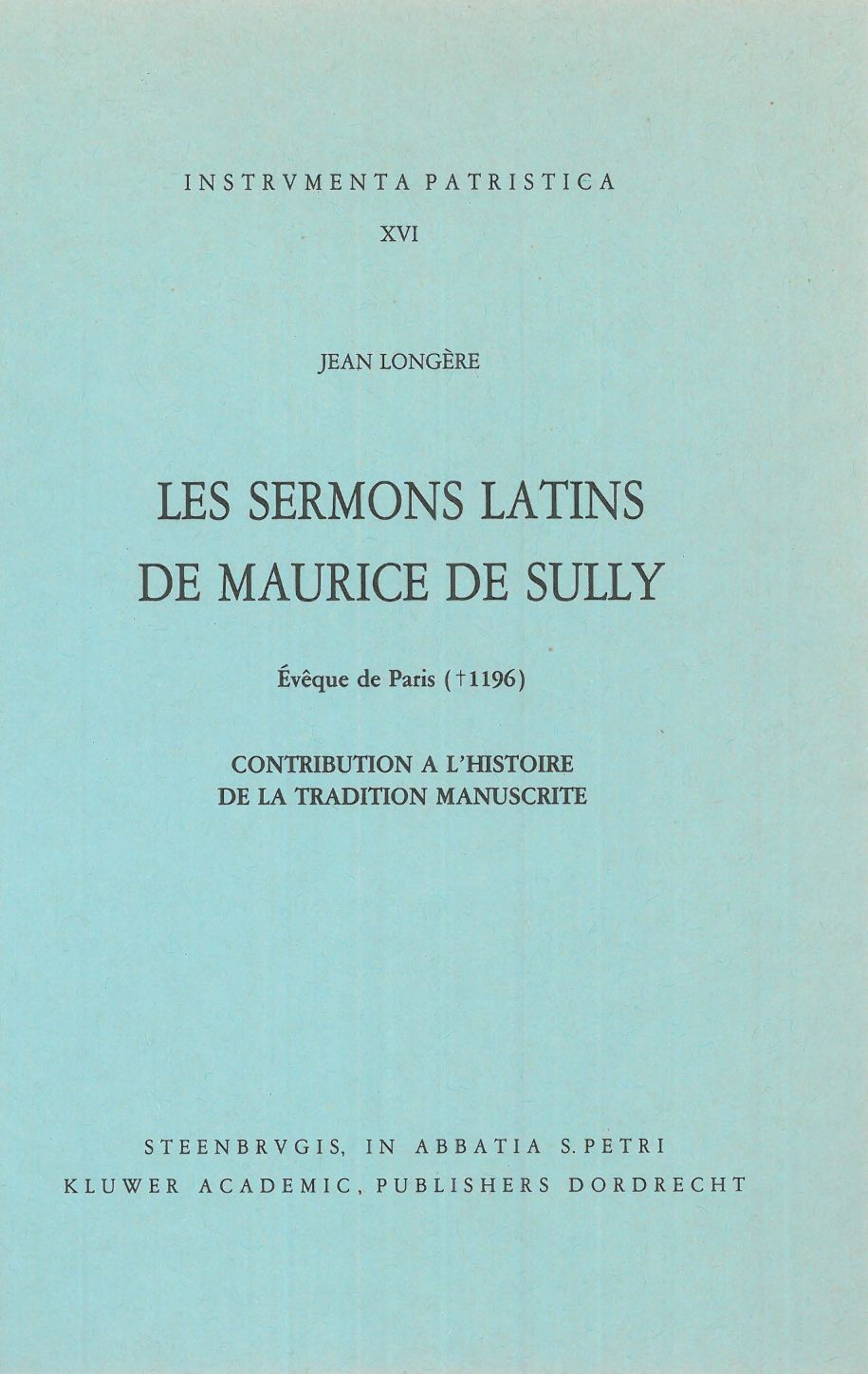 Les sermons latins de Maurice de Sully, évêque de Paris (+1196)