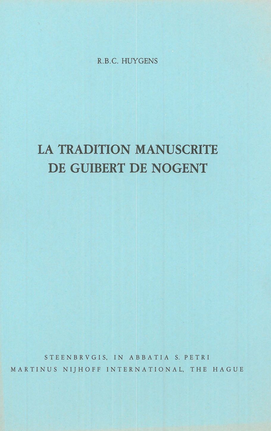 La tradition manuscrite de Guibert de Nogent