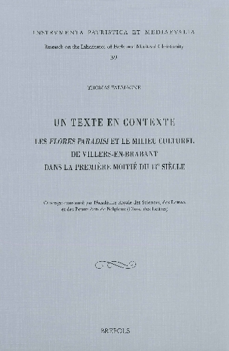 Un texte en contexte: Les Flores Paradisi et le milieu culturel de Villers-en-Brabant dans la première moitié du 13e siècle