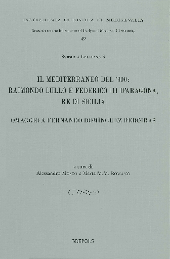 Il Mediterraneo del '300: Raimondo Lullo e Federico III d'Aragona, re di Sicilia. Omaggio a Fernando Dominguez Reboiras