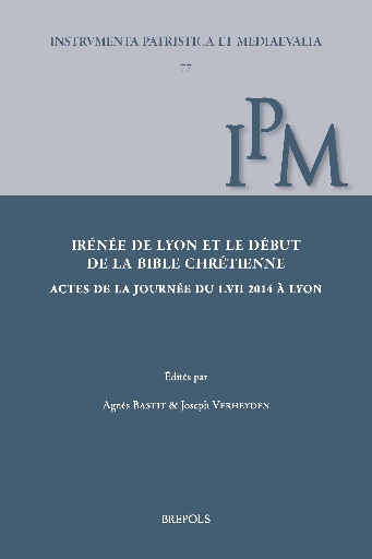 Irénée de Lyon et les débuts de la Bible chrétienne