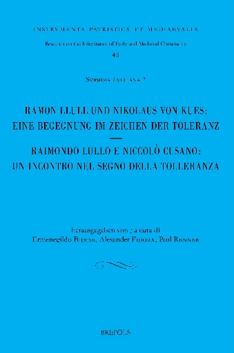 Ramon Llull und Nikolaus von Kues: Eine Begegnung im Zeichen der Toleranz - Raimondo Lullo e Niccolò Cusano: Un incontro nel segno della tolleranza