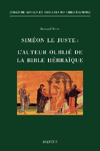Siméon le Juste: L’auteur oublié de la Bible hébraïque