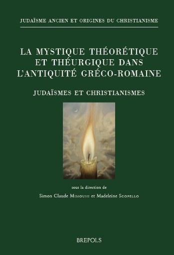 La mystique théorétique et théurgique dans l'Antiquité gréco-romaine