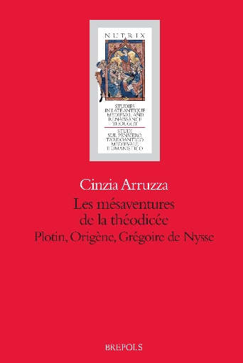 Les mésaventures de la théodicée. Plotin, Origène, Grégoire de Nysse