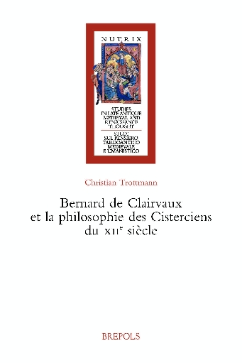 Bernard de Clairvaux et la philosophie des Cisterciens du xii
e siecle