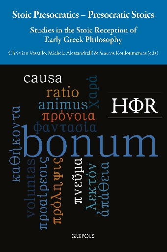 Stoic Presocratics – Presocratic Stoics