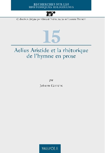 Aelius Aristide et la rhétorique de l'hymne en prose