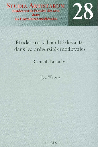 Etudes sur la Faculté des arts dans les universités médiévales