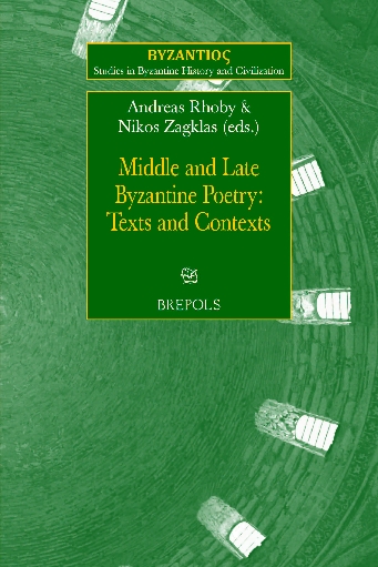 Middle and Late Byzantine Poetry: Texts and Contexts