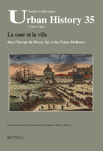 La cour et la ville dans l’Europe du Moyen Âge et des Temps Modernes