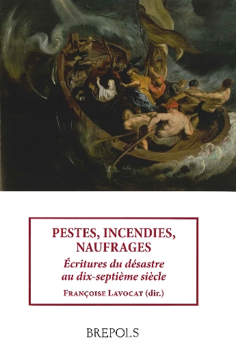 Pestes, incendies, naufrages.