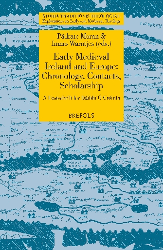 Early Medieval Ireland and Europe: Chronology, Contacts, Scholarship