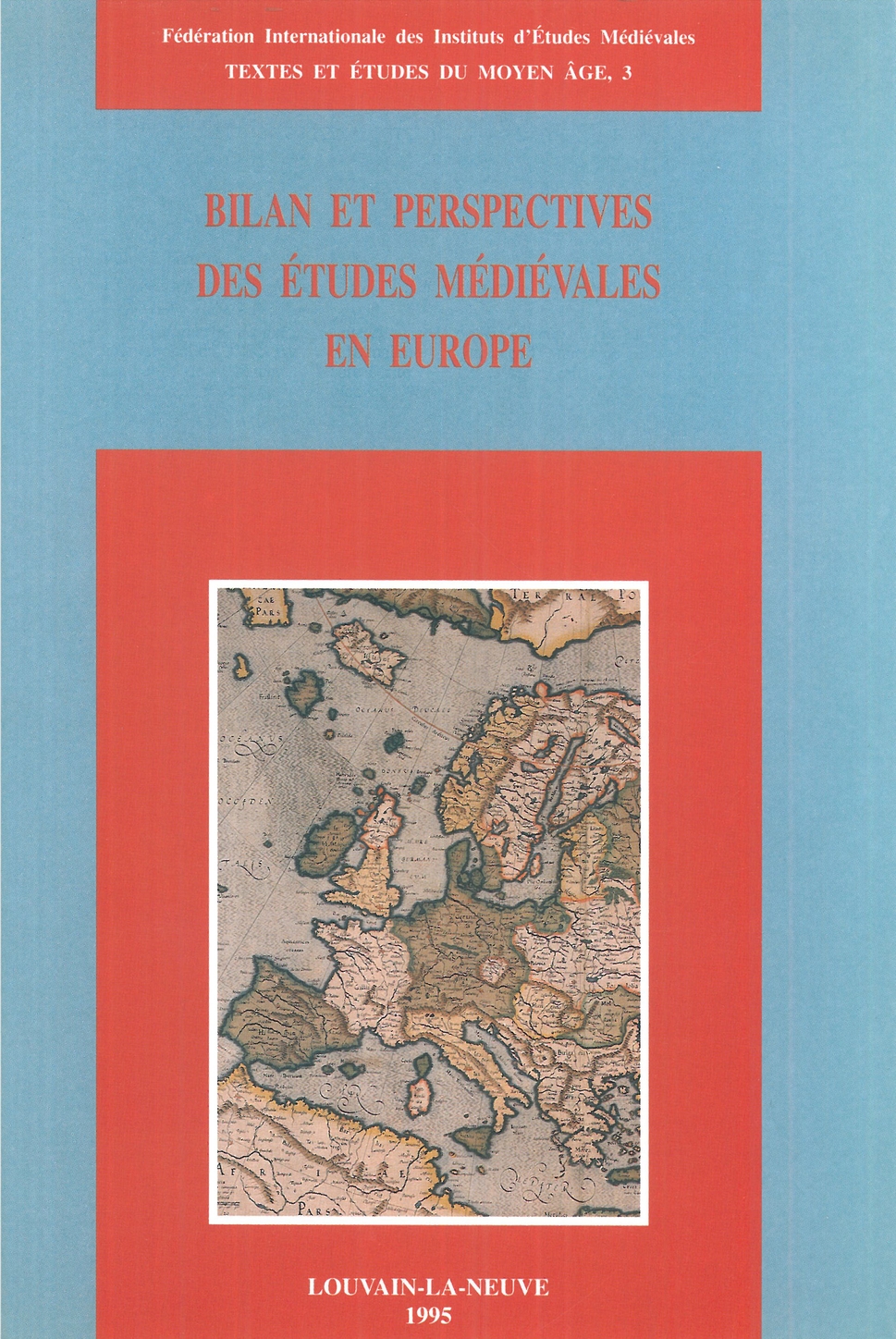 Bilan et perspectives des études médiévales en Europe