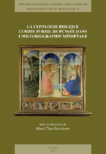 La Typologie biblique comme forme de pensée dans l'historiographie médiévale