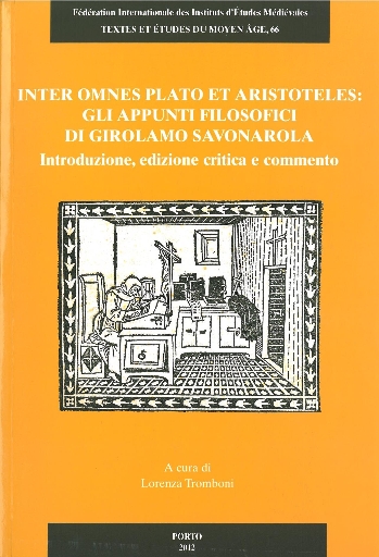 Inter omnes Plato et Aristoteles. Gli appunti filosofici di Girolamo Savonarola