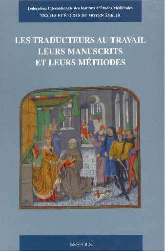 Les traducteurs au travail. Leurs manuscrits et leurs méthodes