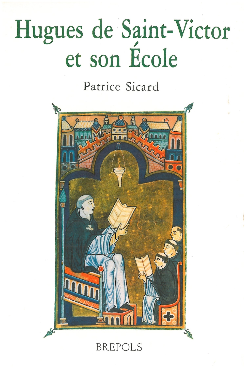 Hugues de Saint-Victor et son Ecole